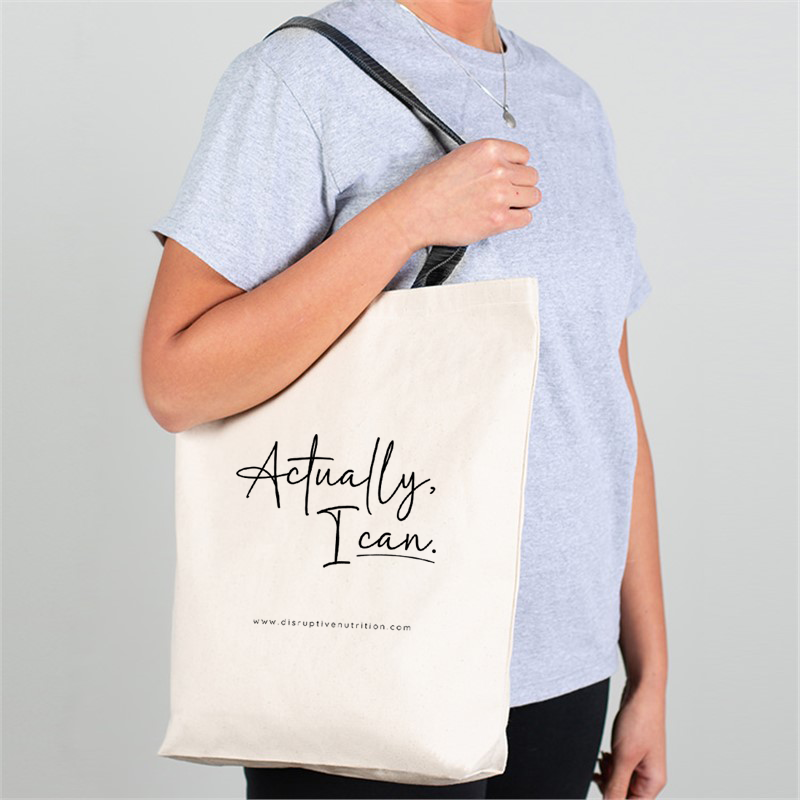 Actually, I Can Canvas Tote Bag – Disruptive Nutrition