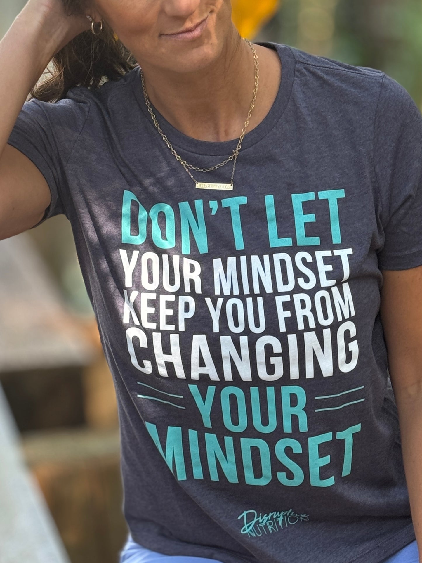 NEW!! Don't Let Your Mindset.... Ladies Tee