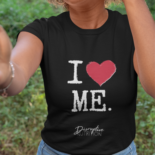 I Love Me Women’s Slim-Fit T-Shirt