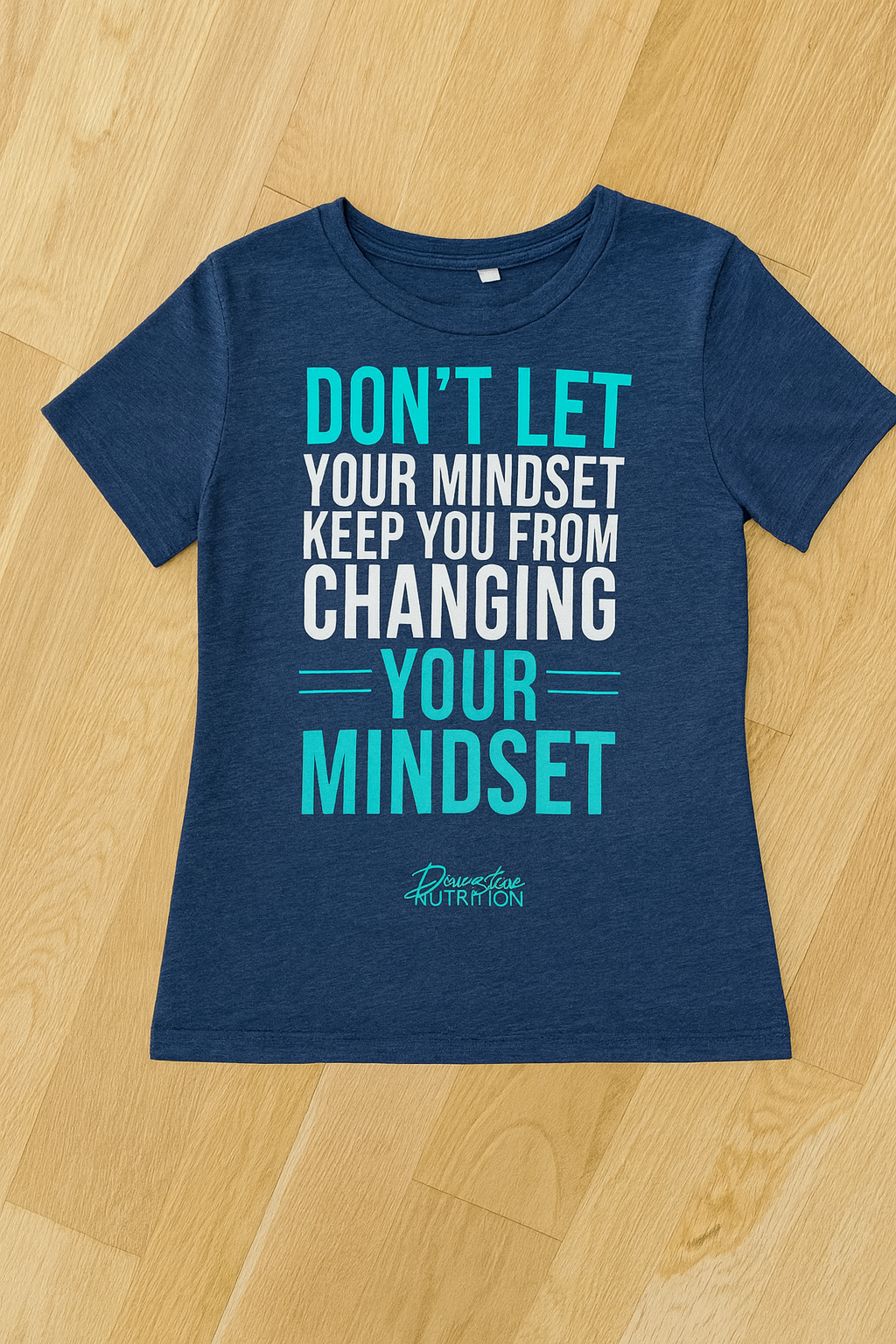 NEW!! Don't Let Your Mindset.... Ladies Tee